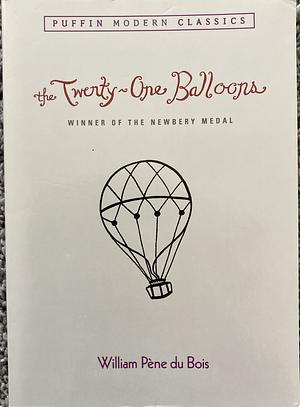 The Twenty-One Balloons by William Pène du Bois