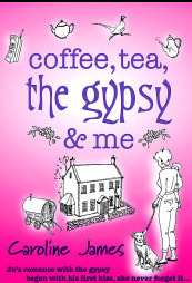 Coffee, Tea, the Gypsy & Me by Caroline James