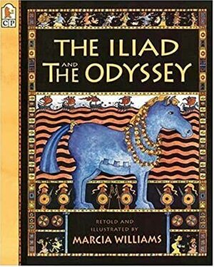 The Iliad and the Odyssey by Homer, Marcia Williams