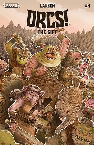 ORCS!: The Gift #4 by Christine Larson