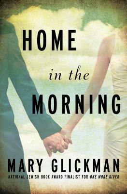 Home in the Morning by Mary Glickman