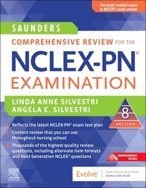 Saunders Comprehensive Review for the Nclex-Pn(r) Examination by Linda Anne Silvestri, Angela Elizabeth Silvestri