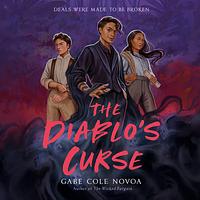 The Diablo's Curse by Gabe Cole Novoa