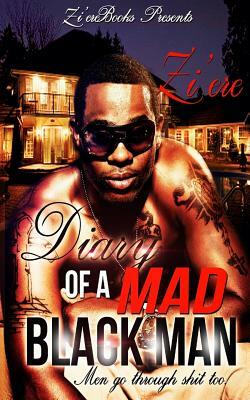 Diary of a Mad Black Man by Zi'ere