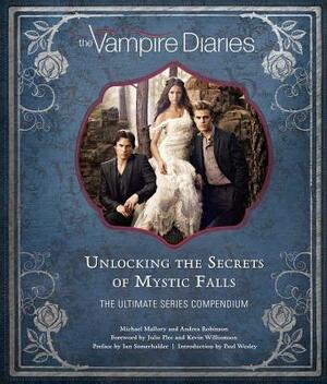 The Vampire Diaries: Unlocking the Secrets of Mystic Falls by Michael Mallory