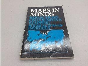 Maps in Minds: Reflections on Cognitive Mapping by Roger M. Downs, David Stea