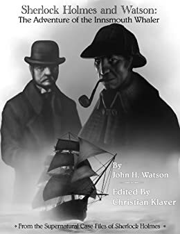 Sherlock Holmes and Watson: The Adventure of the Innsmouth Whaler by Christian Klaver