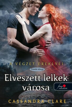 Elveszett lelkek városa by Cassandra Clare