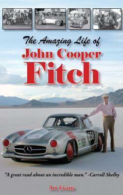 The Amazing Life of John Cooper Fitch by Art Evans