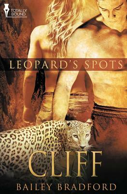 Leopard's Spots: Cliff by Bailey Bradford