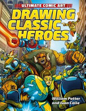 Drawing Classic Heroes by William Potter