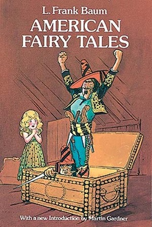 American Fairy Tales by L. Frank Baum