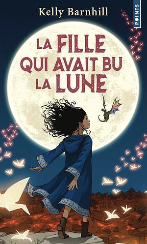 La Fille qui avait bu la lune by Kelly Barnhill