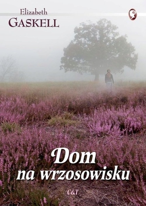 Dom na wrzosowisku by Elizabeth Gaskell