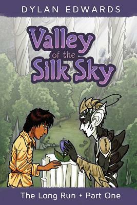 Valley of the Silk Sky: The Long Run Part One by Dylan Edwards