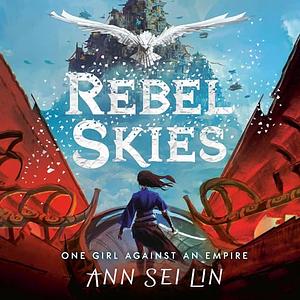 Rebel Skies by Ann Sei Lin
