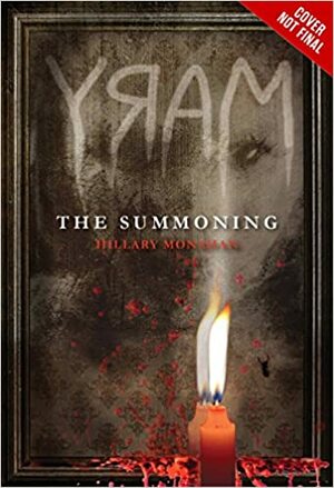 Mary: The Summoning by Hillary Monahan