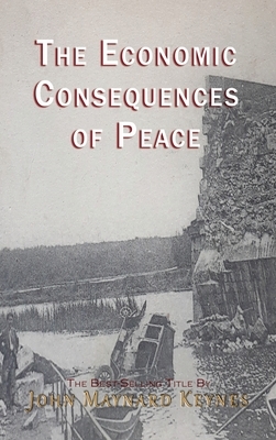 The Economic Consequences of the Peace by John Maynard Keynes