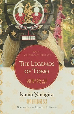Legends of Tono (Anniversary) by Ronald A. Morse, Kunio Yanagita