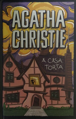 A Casa Torta by Agatha Christie