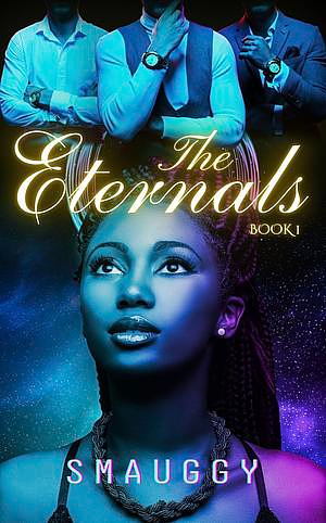 The Eternals: Her Forbidden Immortals by Smauggy