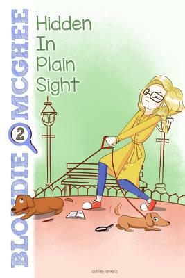 Blondie McGhee 2: Hidden in Plain Sight by Ashley Eneriz