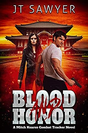 Blood and Honor by J.T. Sawyer