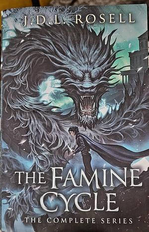 The Famine Cycle: The Complete Series by J.D.L. Rosell