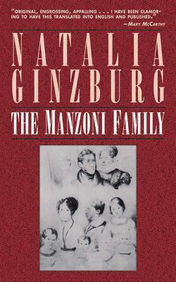 The Manzoni Family by Natalia Ginzburg