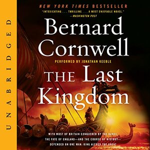 The Last Kingdom by Bernard Cornwell