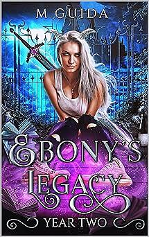 Ebony's Legacy Year Two by M. Guida