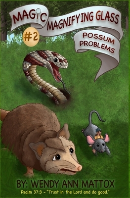 Possum Problems by Wendy Ann Mattox