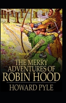 The Merry Adventures of Robin Hood Illustrated by Howard Pyle