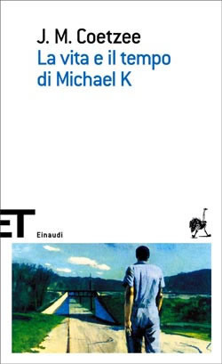 La vita e il tempo di Michael K by J.M. Coetzee, Maria Baiocchi