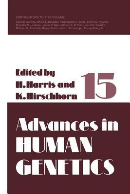 Advances in Human Genetics 15 by 