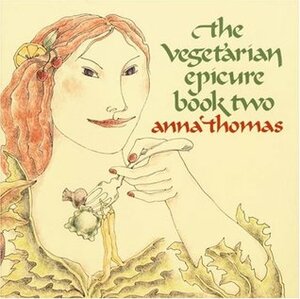 The Vegetarian Epicure Book Two by Julie Maas, Anna Thomas