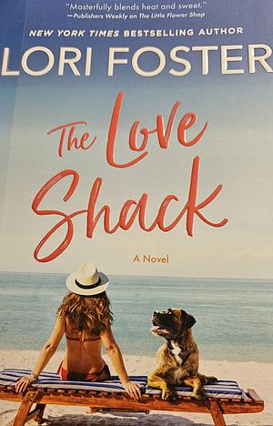 The Love Shack by Lori Foster