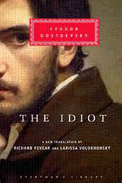 The Idiot by Fyodor Dostoevsky