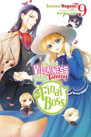 I'm the Villainess, So I'm Taming the Final Boss, Vol. 9 by Sarasa Nagase