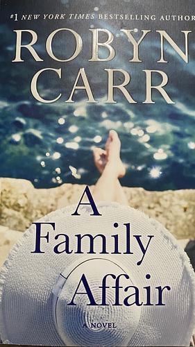 A Family Affair: A Novel by Robyn Carr, Robyn Carr