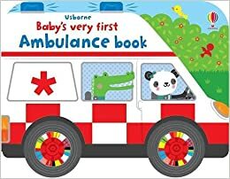 Baby's Very First Ambulance Book by Fiona Watt
