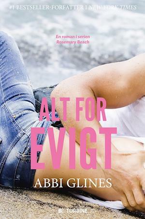 Alt for evigt by Abbi Glines