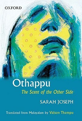 Othappu: The Scent of the Other Side by Valson Thampu, Sarah Joseph