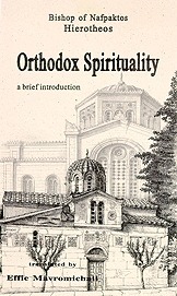 Orthodox Spirituality: A Brief Introduction by Effie Mavromichali, Hierotheos Vlachos