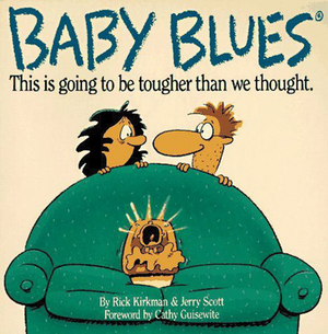 Baby Blues by Rick Kirkman, Jerry Scott