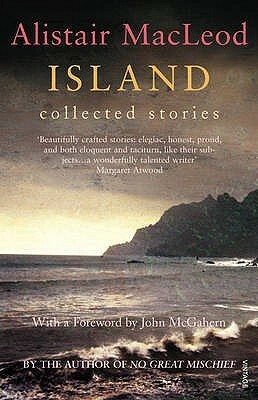 Island: Collected Stories by Alistair MacLeod