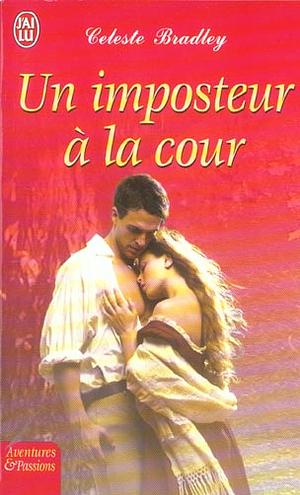 Un Imposteur à la Cour by Celeste Bradley