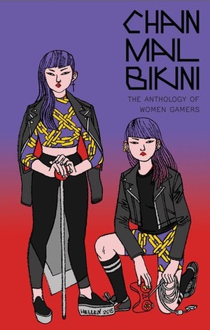 Chainmail Bikini: The Anthology of Women Gamers by Sarah Winifred Searle, Hazel Newlevant