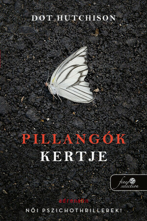 Pillangók kertje by Dot Hutchison