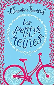 Les Petites Reines by Clémentine Beauvais